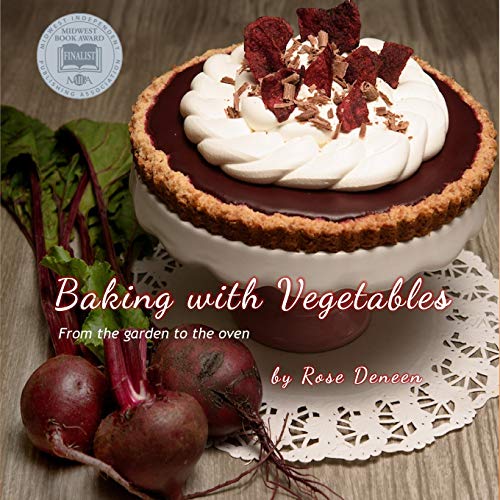 Stock image for Baking with Vegetables: From the Garden to the Oven for sale by BooksRun