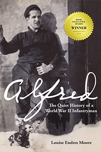 Beispielbild fr Alfred: The Quiet History of a World War II Infantryman zum Verkauf von HPB-Ruby