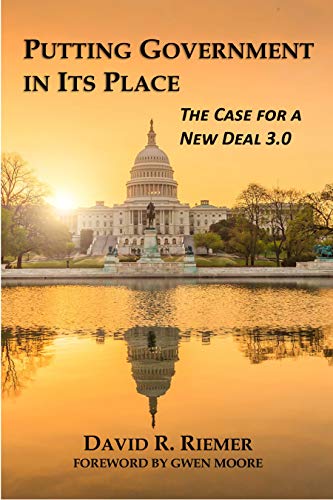 Stock image for Putting Government in Its Place: The Case for a New Deal 3.0 for sale by Books From California