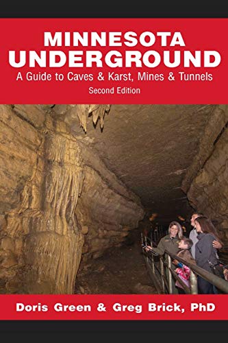 Beispielbild fr Minnesota Underground: A Guide to Caves & Karst, Mines & Tunnels (Second edition) zum Verkauf von Buchpark