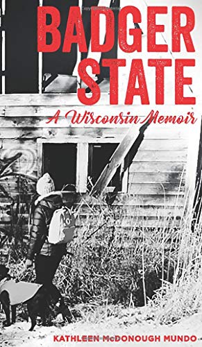 Beispielbild fr Badger State: A Wisconsin Memoir zum Verkauf von Open Books