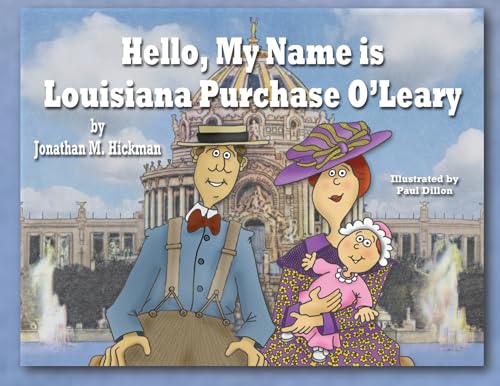 Imagen de archivo de Hello, My Name is Louisiana Purchase O'Leary a la venta por GreatBookPrices