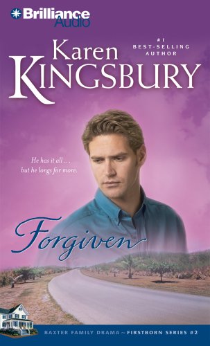 Forgiven (Firstborn Series-Baxter 2, Book 2) (9781596001978) by Kingsbury, Karen