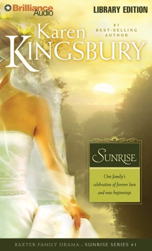 Sunrise (Sunrise Series-Baxter 3, Book 1) (9781596002104) by Kingsbury, Karen