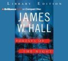 Forests of the Night: A Novel (9781596003217) by Hall, James W.