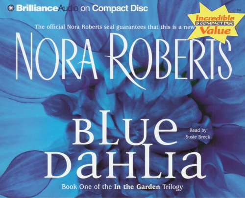 Blue Dahlia (In the Garden Series) (9781596004245) by Roberts, Nora