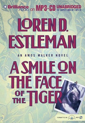 A Smile on the Face of the Tiger (The Amos Walker Series #15) (9781596005594) by Estleman, Loren D.