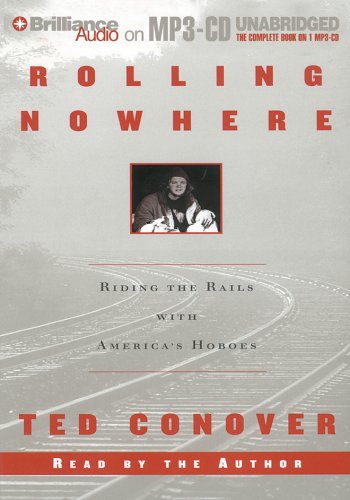 9781596006034: Rolling Nowhere: Riding the Rails with America's Hoboes