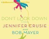 Stock image for Don't Look Down Crusie, Jennifer; Mayer, Bob; Lawlor, Patrick and Raudman, Renee for sale by Turtlerun Mercantile