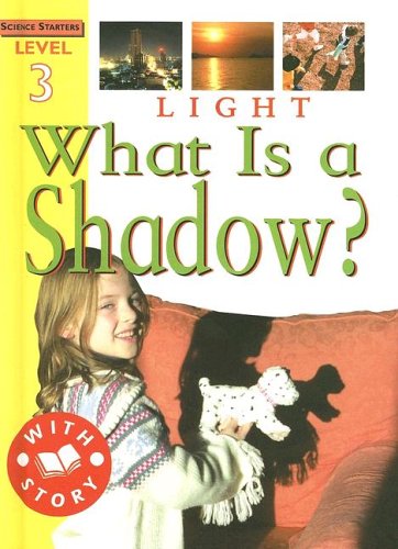 Light: What is a Shadow? (Science Starters) (9781596040175) by Pipe, Jim