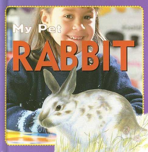 Imagen de archivo de Rabbit (My Pet (Stargazer Books)) a la venta por Ergodebooks