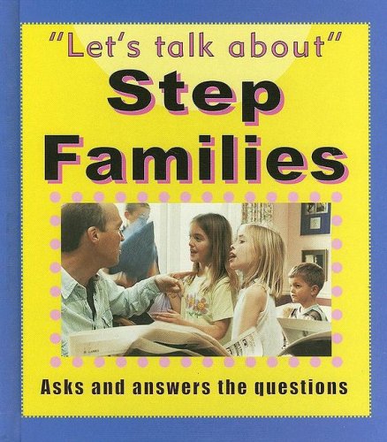 Beispielbild fr Step Families (Let's Talk About (Stargazer Books)) zum Verkauf von GuthrieBooks