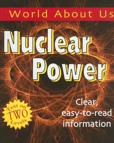 Nuclear Power (World About Us) (9781596041080) by Levete, Sarah