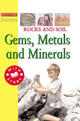 Imagen de archivo de Rocks and Soil: Gems, Metals, and Minerals a la venta por ThriftBooks-Atlanta