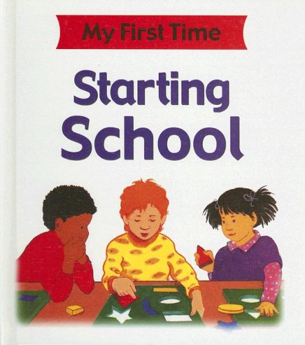 Starting School (My First Time) (9781596041554) by Petty, Kate; Kopper, Lisa; Pipe, Jim