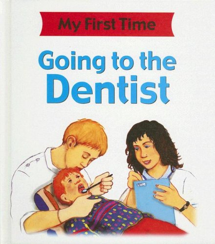 9781596041585: Going to the Dentist (My First Time)