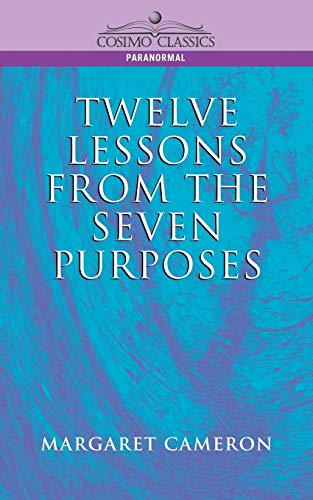 Stock image for Twelve Lessons from the Seven Purposes for sale by Lucky's Textbooks