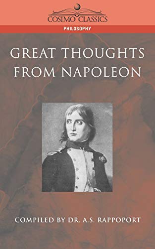 Beispielbild fr Great Thoughts from Napoleon zum Verkauf von ThriftBooks-Atlanta