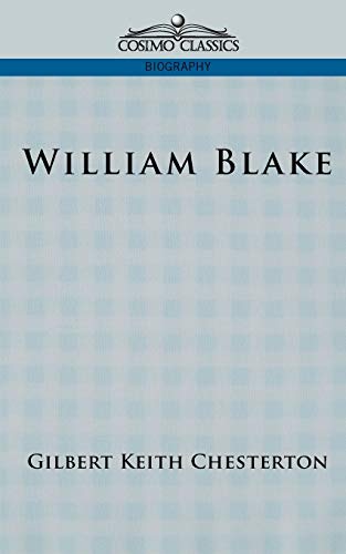 William Blake (Cosimo Classics Biography) (9781596050167) by Chesterton, G K