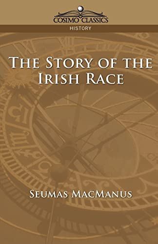 Beispielbild fr The Story of the Irish Race (Cosimo Classics History) zum Verkauf von Books From California