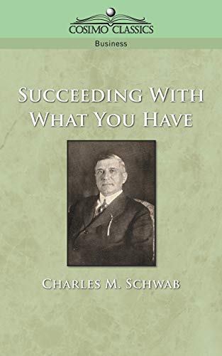 9781596050785: Succeeding with What You Have