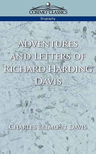 Stock image for Adventures and Letters of Richard Harding Davis (Cosimo Classics Biography) for sale by Lucky's Textbooks