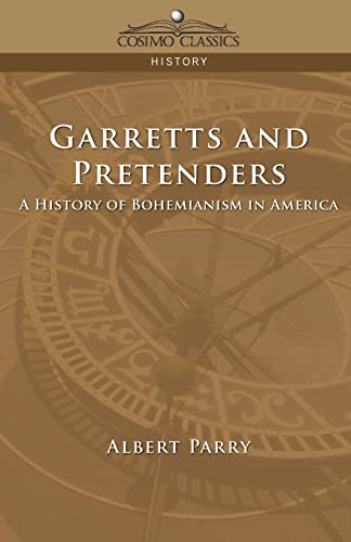 9781596050907: Garretts & Pretenders: A History of Bohemianism in America