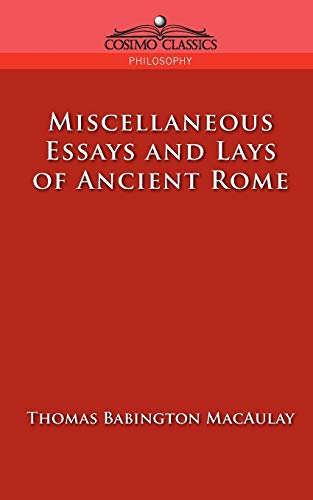 Beispielbild fr Miscellaneous Essays and Lays of Ancient Rome zum Verkauf von Revaluation Books