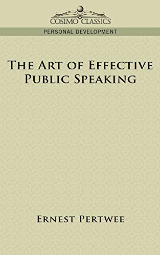 Stock image for The Art of Effective Public Speaking for sale by Chiron Media