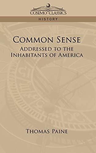 Common Sense : Addressed to the Inhabitants of America - Thomas Paine