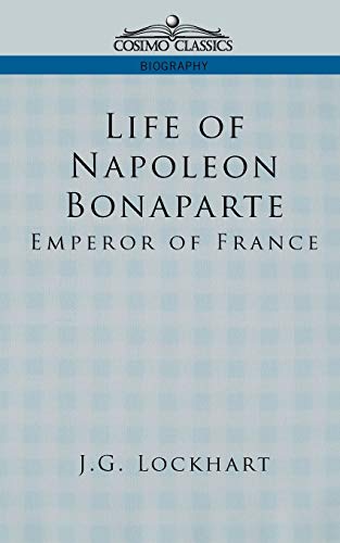 Stock image for Life of Napoleon Bonaparte: Emperor of France for sale by Bookmans