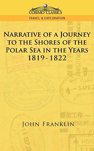 9781596051553: Narrative of a Journey to the Shores of the Polar Sea in the Years 1819-1822 (Cosimo Classics Travel & Exploration)