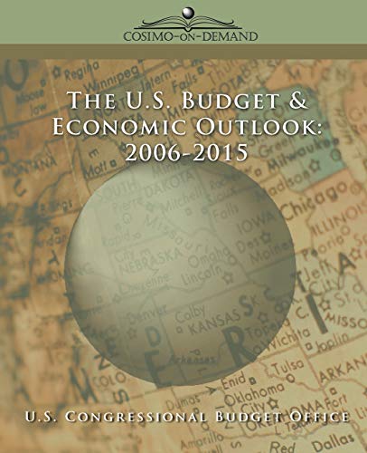 Imagen de archivo de The Us Budget Economic Outlook 20062015 a la venta por PBShop.store US