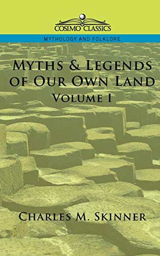Stock image for Myths & Legends of Our Own Land, Vol. 1 for sale by Lucky's Textbooks