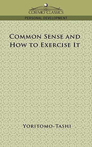 9781596052277: Common Sense and How to Exercise It