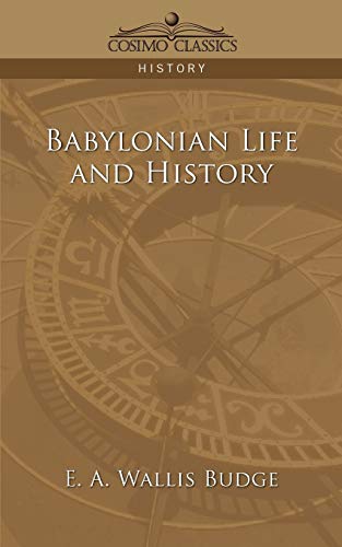 Beispielbild fr Babylonian Life and History zum Verkauf von Lucky's Textbooks