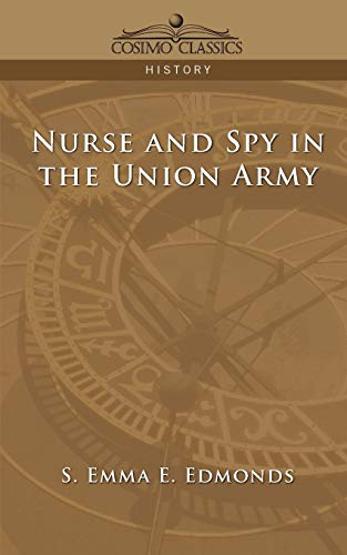Imagen de archivo de Nurse and Spy in the Union Army (Cosimo Classics History) a la venta por BookHolders