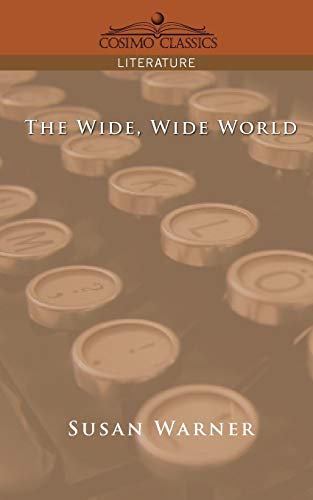 The Wide, Wide World (Paperback) - Susan Warner