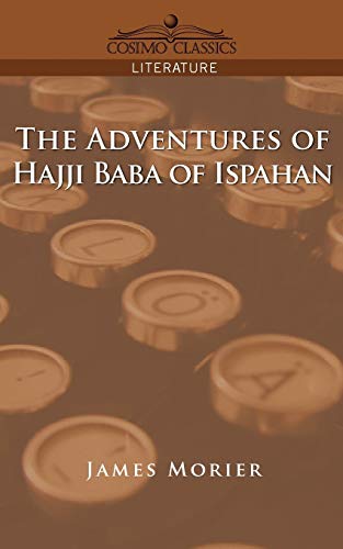 Stock image for The Adventures of Hajji Baba of Ispahan for sale by ThriftBooks-Atlanta