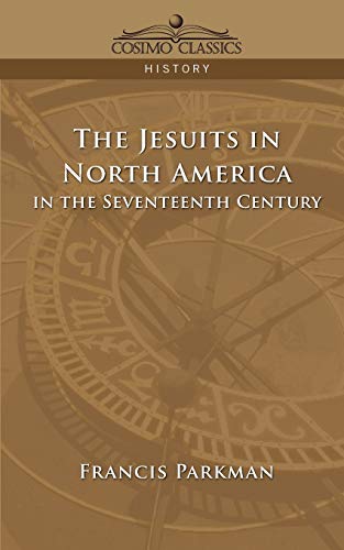 Stock image for The Jesuits in North America in the Seventeenth Century for sale by Chiron Media
