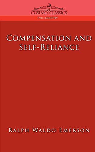 9781596052802: Compensation and Self-Reliance (Cosimo Classics Philosophy)