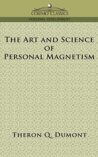 Stock image for The Art and Science of Personal Magnetism for sale by GF Books, Inc.