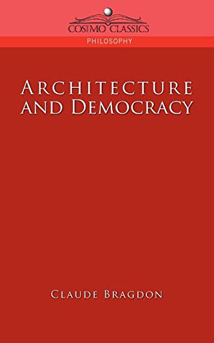 Imagen de archivo de Architecture and Democracy a la venta por Lucky's Textbooks