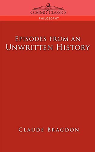 Stock image for Episodes of an Unwritten History for sale by Lucky's Textbooks