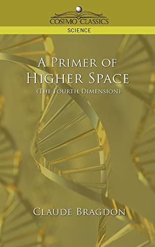 9781596053618: A Primer of Higher Space: The Fourth Dimension