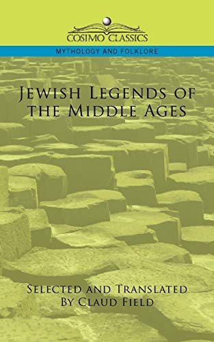 9781596053700: Jewish Legends of the Middle Ages (Cosimo Classics Mythology and Folklore)