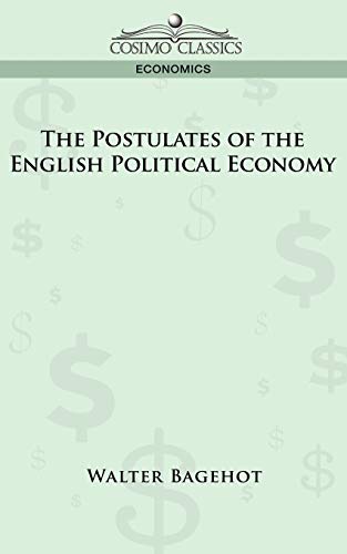 Stock image for The Postulates of the English Political Economy for sale by Chiron Media