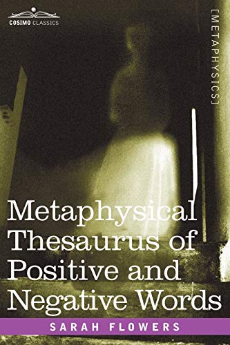 Imagen de archivo de Metaphysical Thesaurus of Positive and Negative Words a la venta por Chiron Media