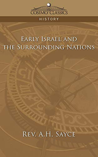 Early Israel and the Surrounding Nations - Rev A. H. Sayce