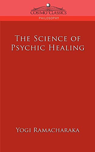 9781596054066: The Science of Psychic Healing